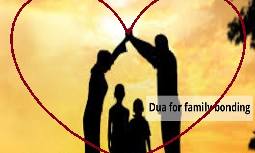 Dua for Family Bonding and Solve Family Problems
