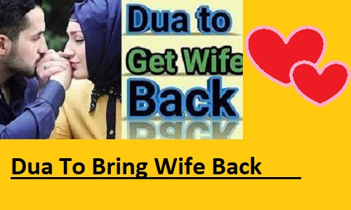 Dua To Bring Wife Back