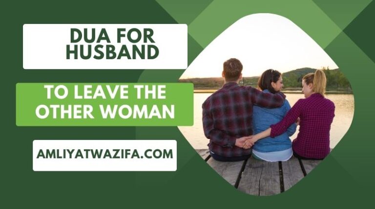 Dua For My Husband To Leave Other Woman
